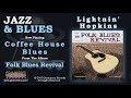 Lightnin' Hopkins - Coffee House Blues