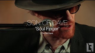 SON OF DAVE - 'Soul Finger' (The Bar-Kays) // LOST & FOUND SESSIONS