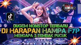 Download lagu DUGEM NONSTOP DJ HARAPAN HAMPA X MENGAPA X TEMBAK PUCUK | DJ REMX FUNKOT DANGDUT NEW VERSION mp3 Download lagu DUGEM NONSTOP DJ HARAPAN HAMPA X MENGAPA X TEMBAK PUCUK | DJ REMX FUNKOT DANGDUT NEW VERSION mp3