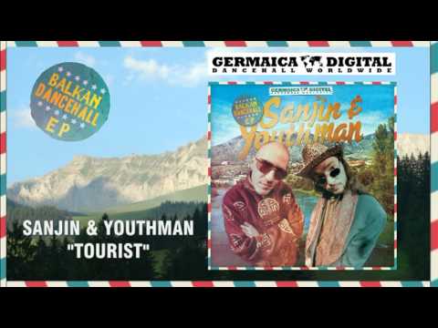 Sanjin & Youthman - Tourist (Balkan Dancehall EP)