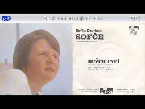 Sofija Dzorleva Sofce - Sirak sum pri majka i tatko - (Audio 1974)