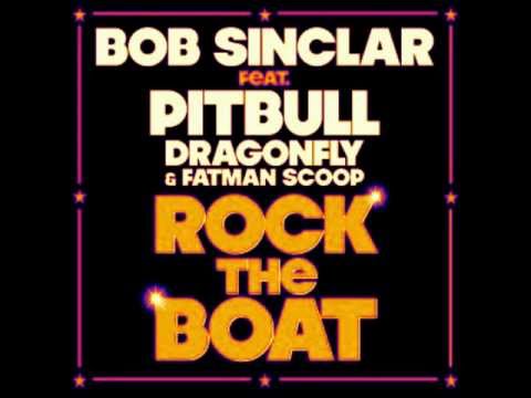 Bob Sinclar ft Pitbull, Dragonfly & Fatman Scoop-Rock The Boat