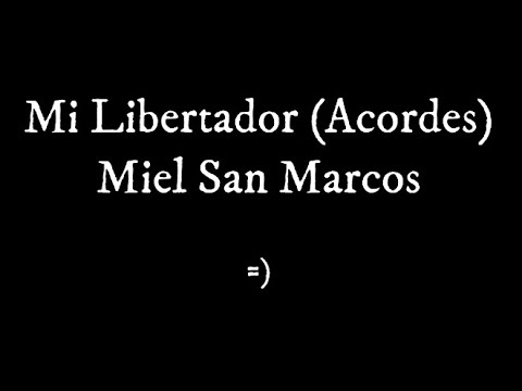 Miel San Marcos (feat. Christine D'Clario) - Mi Libertador (Acordes)