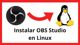 🟡 Cómo Instalar OBS Studio en Linux | MUY FÁCIL 🎥