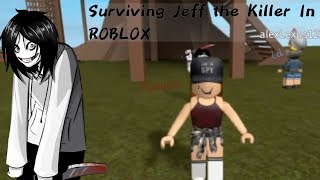 Denis Roblox Survive Jeff The Killer Th Clip -