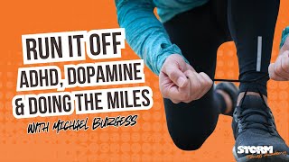 Run It Off: ADHD, Dopamine & Doing the Miles | Storm Fitness Academy