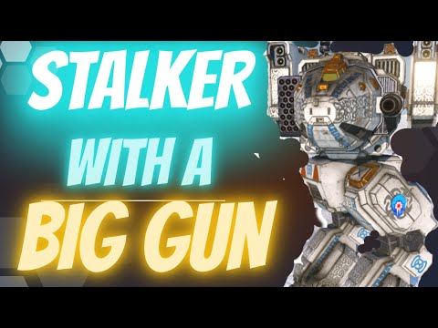 MWO - Stalker With A Big A#% Gun! The Misery Walking Tank