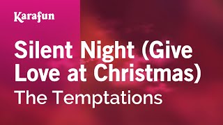 Silent Night (Give Love at Christmas) - The Temptations | Karaoke Version | KaraFun
