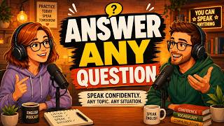 The Most Common English Questions (And Perfect Answers) | 35-Minute Real English Podcast (B1-B2)