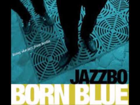 Jazzbo - Born Blue 2006 (FULL ALBUM)