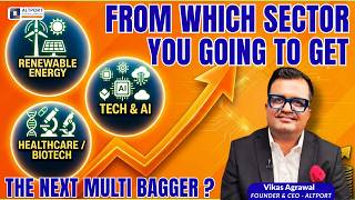 From Which Sector You Going To Get The Next Multi Bagger ?