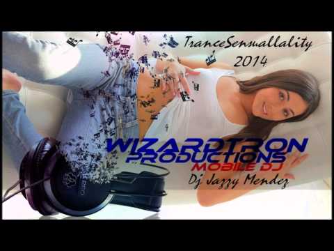TranceSensuallality 2014  Dj Jazzy Mendez