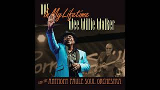 Wee Willie Walker & The Anthony Paule Soul Orchestra - Let The Lady Dance video