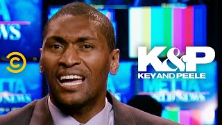 Metta World News - Key &amp; Peele