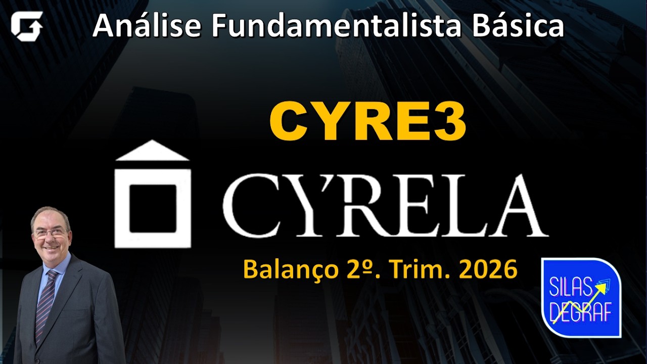CYRE3 - CYRELA BRAZIL REALTY S/A. ANÁLISE FUNDAMENTALISTA BÁSICA. PROF. SILAS DEGRAF. 2o. TRIM 2026