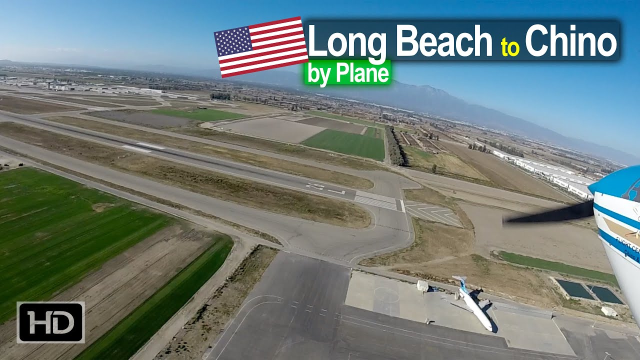 Flying from Long Beach to Chino California