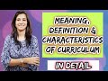 Curriculum: Meaning, Definition & Characteristics | M.Ed./UGC NET Education @InculcateLearning