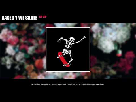 Based Y We Skate - No Cap (Audio)