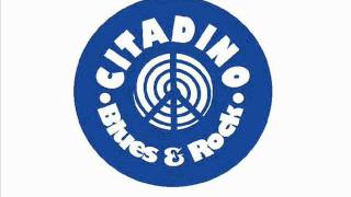 Citadino Blues &amp; Rock -  Mujer de Falsa Vida
