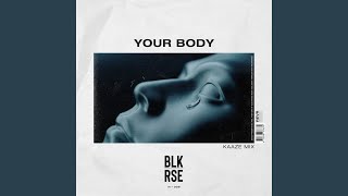 Your Body (KAAZE Extended Mix)