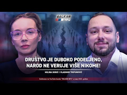 AKTUELNO: Dorić i Trifunović - Društvo je duboko podeljeno, narod ne veruje više nikome! (25.5.2025)