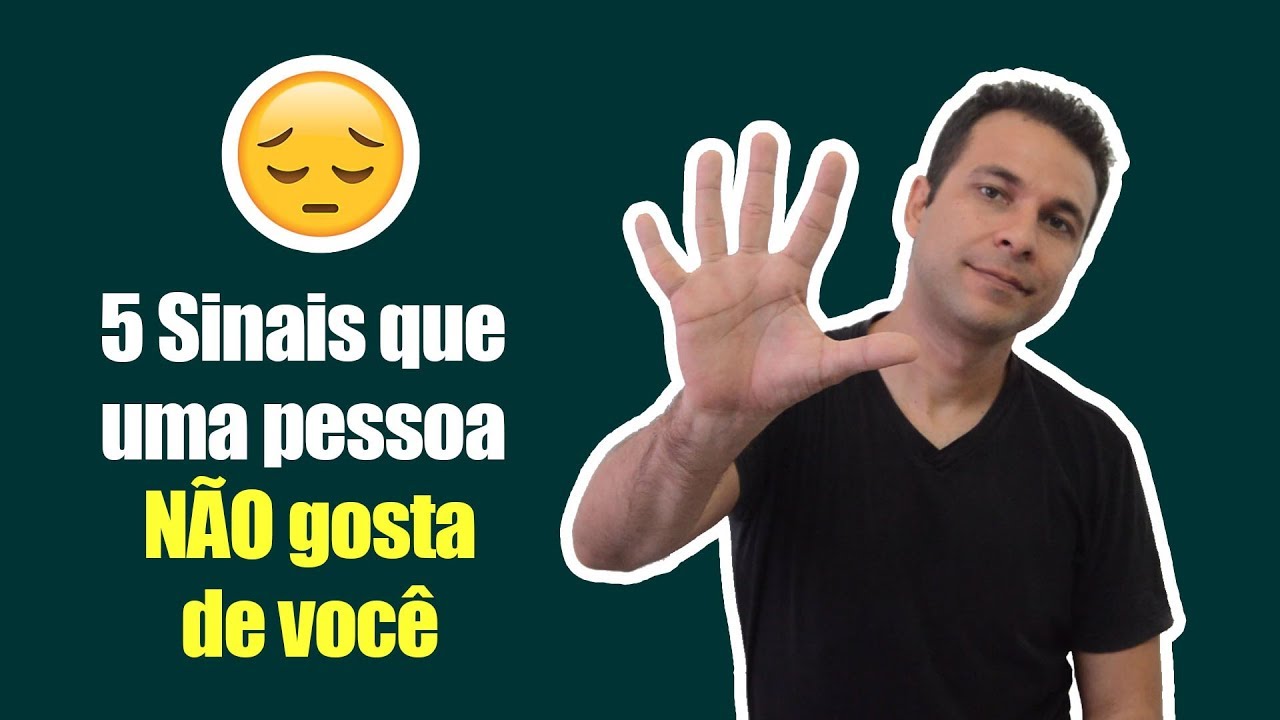 5 Sinais Que Uma Pessoa Não Gosta De Você
