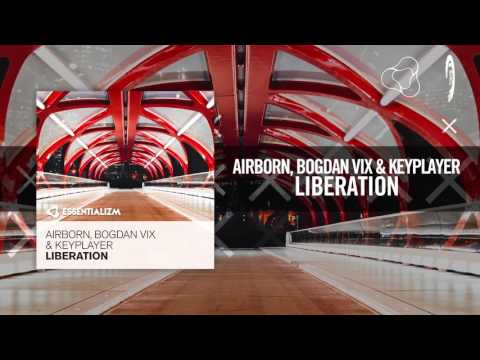 Airborn, Bogdan Vix & Keyplayer - Liberation [FULL]