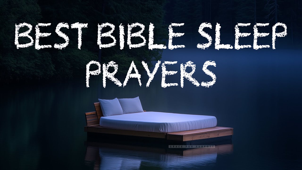 The Best Prayers To Fall Asleep In God’s Amazing Grace | Anointed Christian Prayers (Bible Talk)