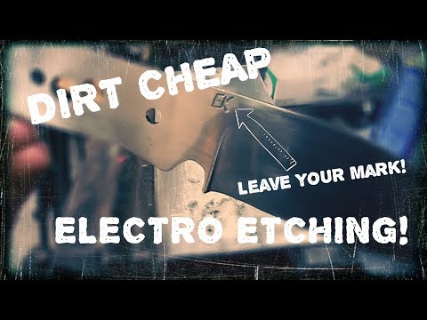 Dirt cheap electro etching