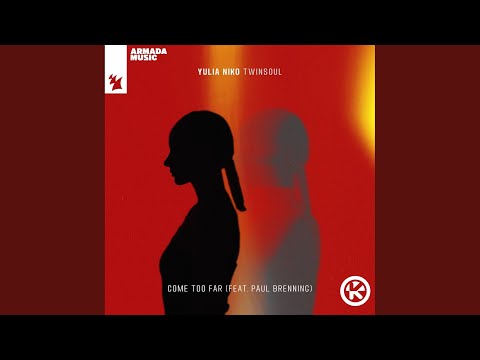 Come Too Far (Extended Mix)