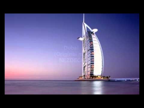 Dubai(Original mix)... NEZDECK
