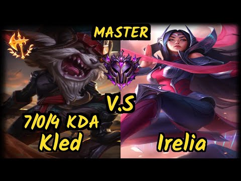 BIG SirNukesAlot (KLED) vs IRELIA - 7/0/4 KDA TOP GAMEPLAY - EUW Ranked MASTER