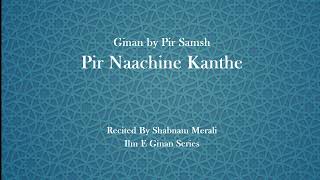Shabnam Merali | Pir Naachine Kanthe | Ginan | Pir Shams