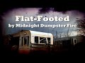 Midnight Dumpster Fire