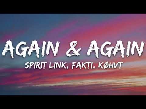 Spirit Link Fakti køhvt Again Again Lyrics