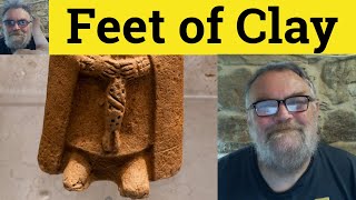 😎 Feet of Clay Meaning - Feet of Clay Examples - Feet of Clay Definition - Feet of Clay Feet of Clay