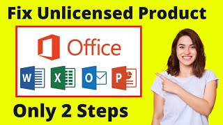 How to fix Unlicensed product MS office 365/2019/2016?