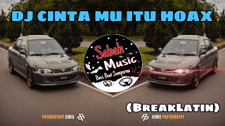 Download lagu SABAH MUSIC - DJ CINTA MU ITU HOAX(BreakLatin) mp3