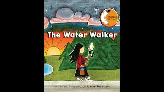 Nanaboozhoo reads: "The Water Walker" - Written and illustrated by Joanne Robertson gameplay video by Kathryn, 8:14 duration