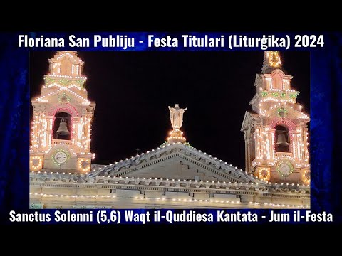 𝐒𝐚𝐧𝐜𝐭𝐮𝐬 𝐒𝐨𝐥𝐞𝐧𝐧𝐢 (𝟐𝟎𝟐𝟒 - 𝟓,𝟔) / 𝐅𝐥𝐨𝐫𝐢𝐚𝐧𝐚 𝐒𝐚𝐧 𝐏𝐮𝐛𝐥𝐢𝐣𝐮 / 𝐅𝐞𝐬𝐭𝐚 𝐓𝐢𝐭𝐮𝐥𝐚𝐫𝐢 (𝐋𝐢𝐭𝐮𝐫ġ𝐢𝐤𝐚) / 𝟐 𝐐𝐧𝐢𝐞𝐩𝐞𝐧