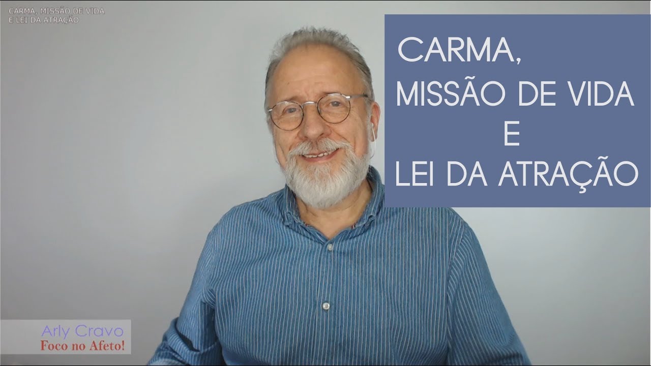Carma, missão de vida e lei da atração