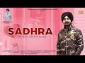 Sadhra Sukh Shergill Full Song Latest Punjabi Song 2022 S Charanjit Singh Dhillon Mangewal