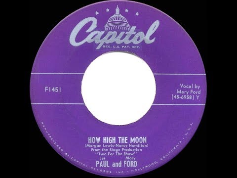 1951 HITS ARCHIVE: How High The Moon - Les Paul & Mary Ford (a #1 record)