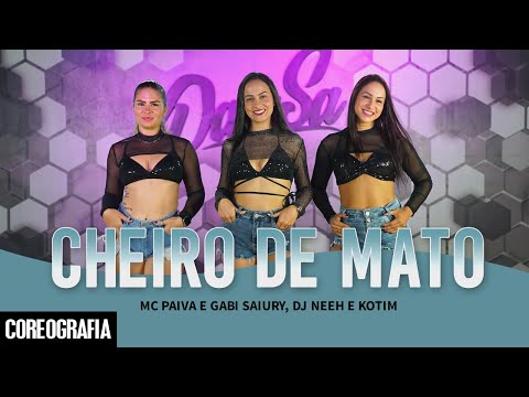 CHEIRO DE MATO - MC Paiva e Gabi Saiury, DJ Neeh e Kotim - Dan-Sa / Daniel Saboya (Coreografia)
