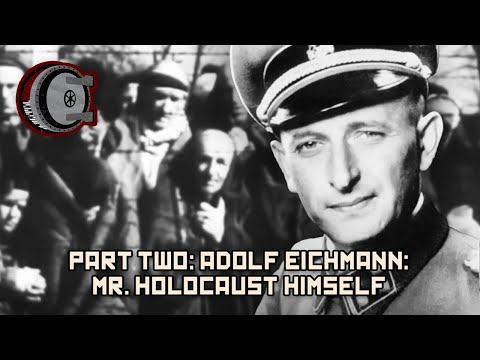 Part Two: Adolf Eichmann: Mr. Holocaust Himself | BEHIND THE BASTARDS
