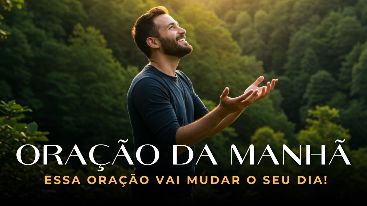 Oração da Manhã Para Renovar Sua Fé e Sentir a Presença de Deus | Uma Oração Para Começar o Dia