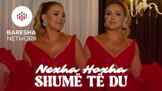 Nexha Hoxha - Shumë Të Du music video