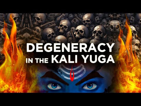Degeneracy in the Kali Yuga