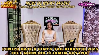 Download lagu DJ MPX7 MUSIC | PENIPU HATI X CINTA TAK DIRESTUI | FULL NGENJOT  2025 mp3