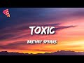 Britney Spears - Toxic (Lyrics)